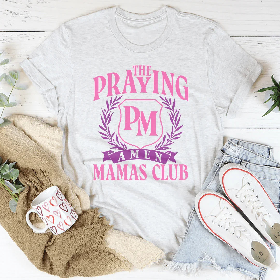 The Praying Mamas Club Tee