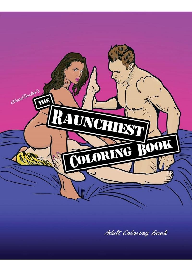 The Raunchiest Coloring Book – Funny &amp; Explicit Adult Fun