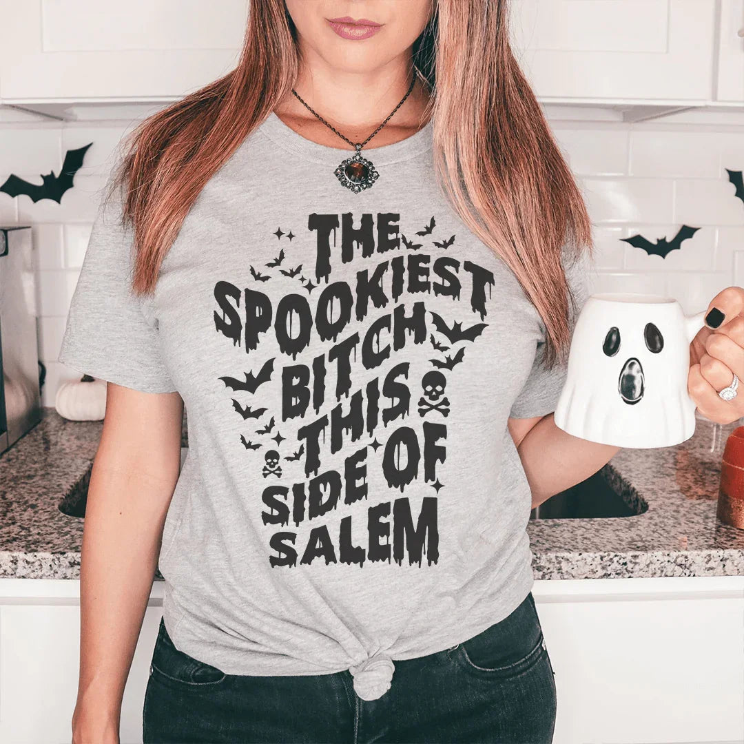 The Spookiest Bitch This Side Of Salem Tee