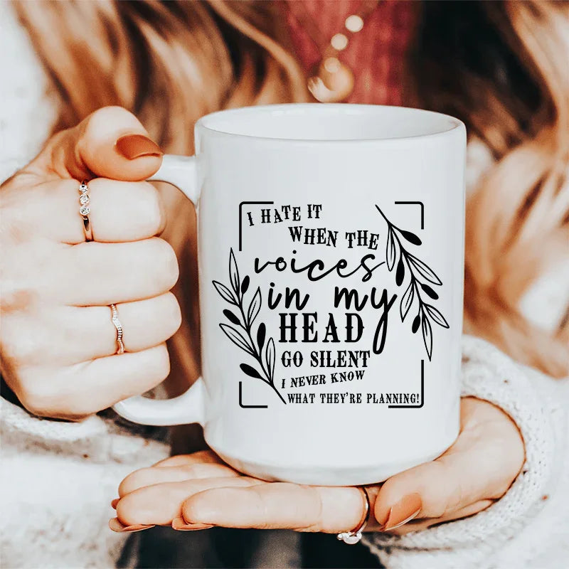 The Voices In My Head Ceramic Mug 15 oz