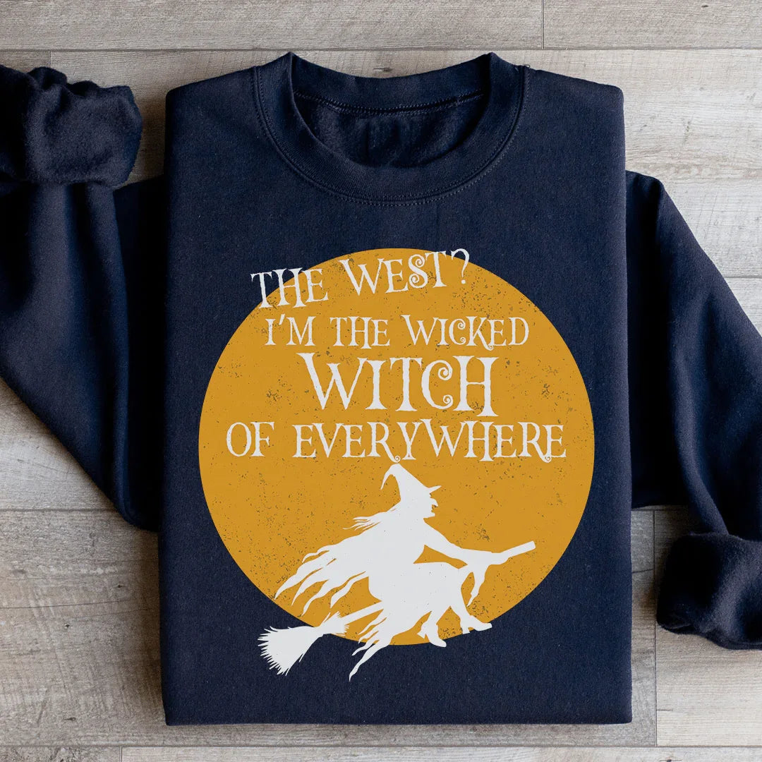 The Wicked Witch Of Everywhere Sweatshirt