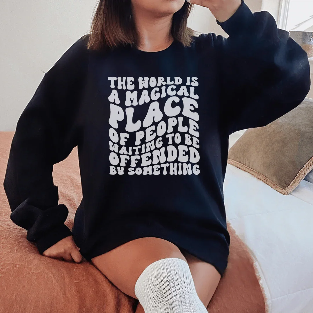 The World Is A Magical Place Of People Waiting Sweatshirt