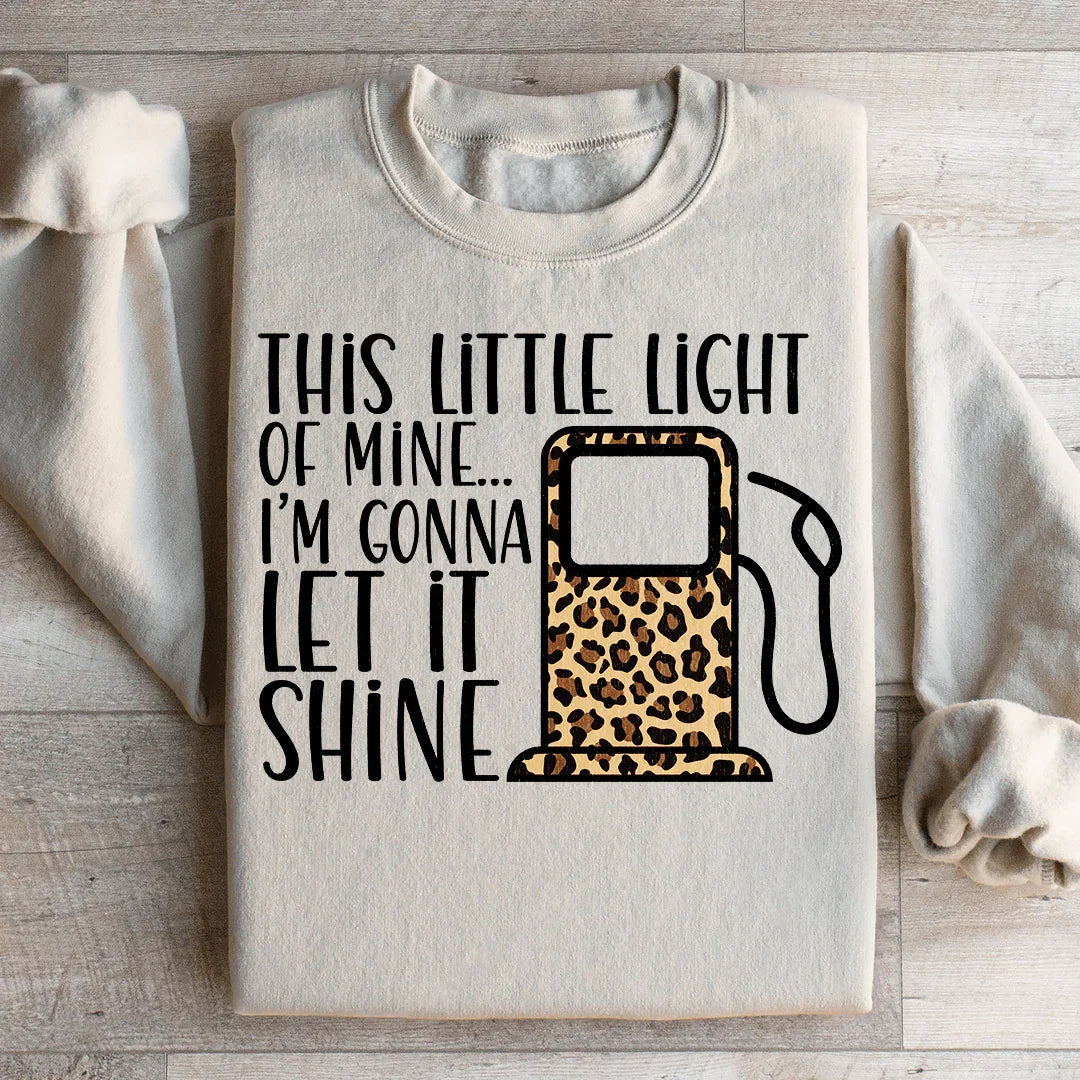 This Little Light Sweatshirt
