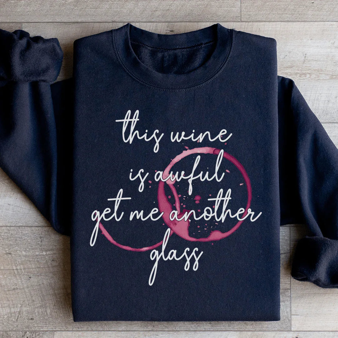 Watercolor Wine Lover Fleece – \"This Wine Is Awful Get Me Another Glass\"