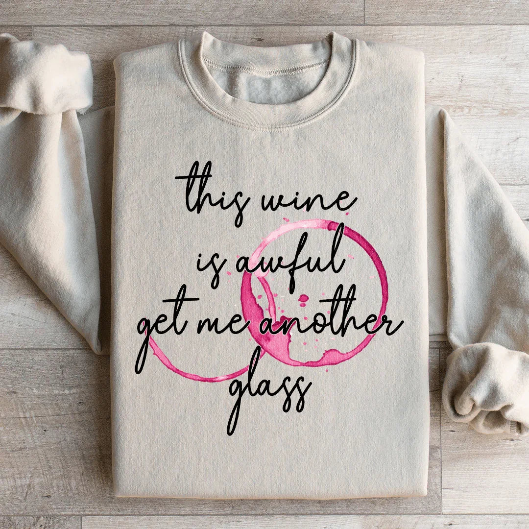 Watercolor Wine Lover Fleece – \"This Wine Is Awful Get Me Another Glass\"