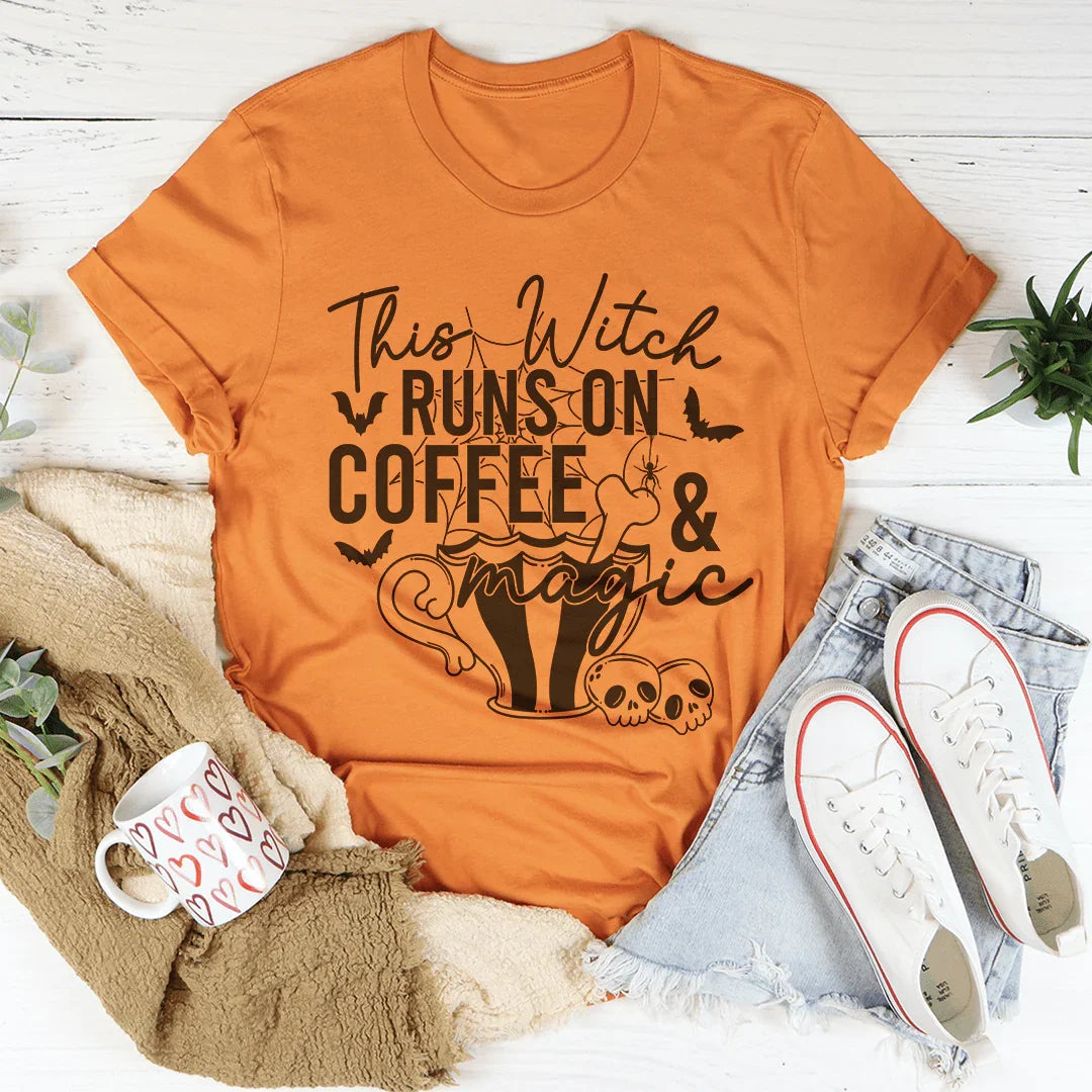 This Witch Runs On Coffee &amp; Magic Tee