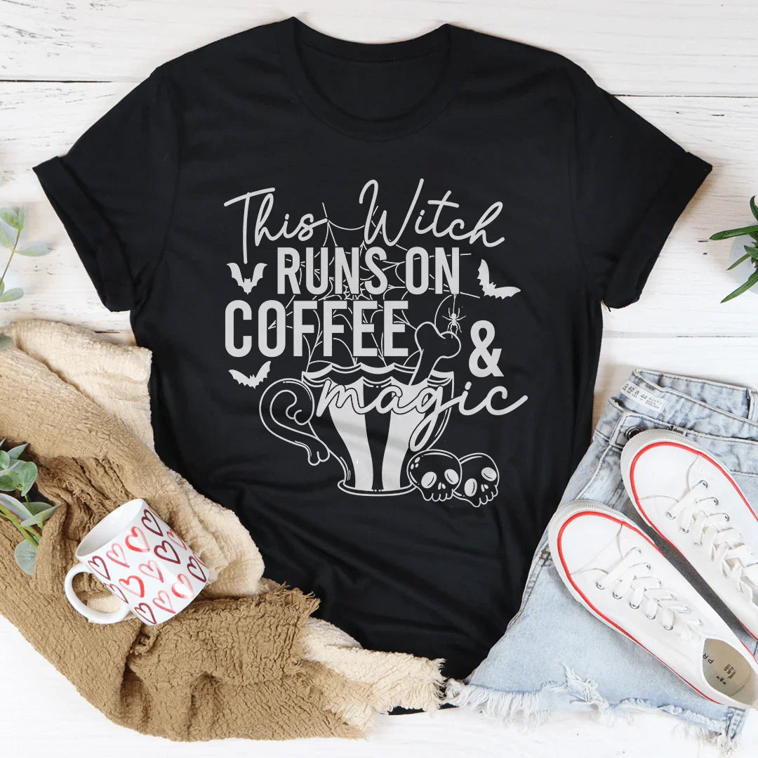 This Witch Runs On Coffee &amp; Magic Tee