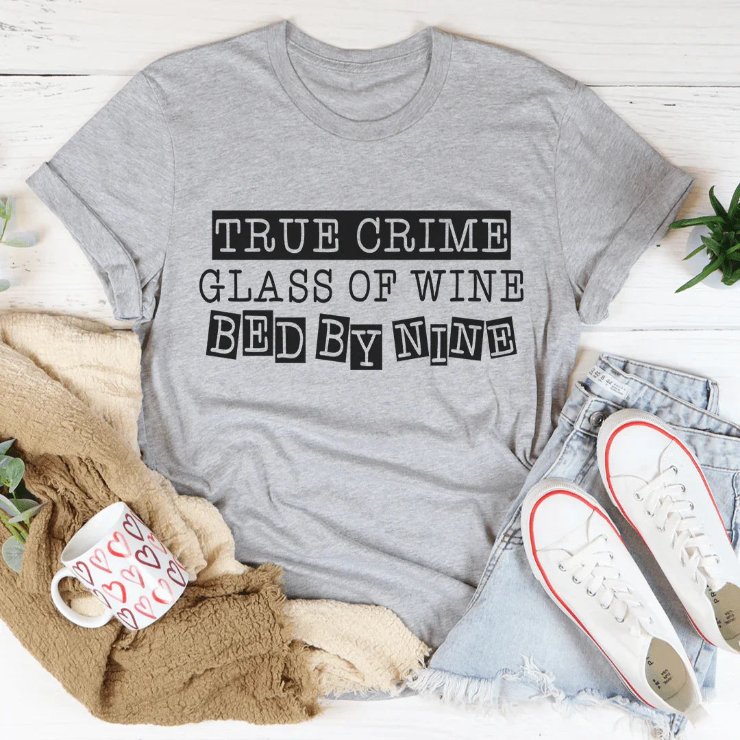 True Crime Glass Of Wine Bed By Nine Tee