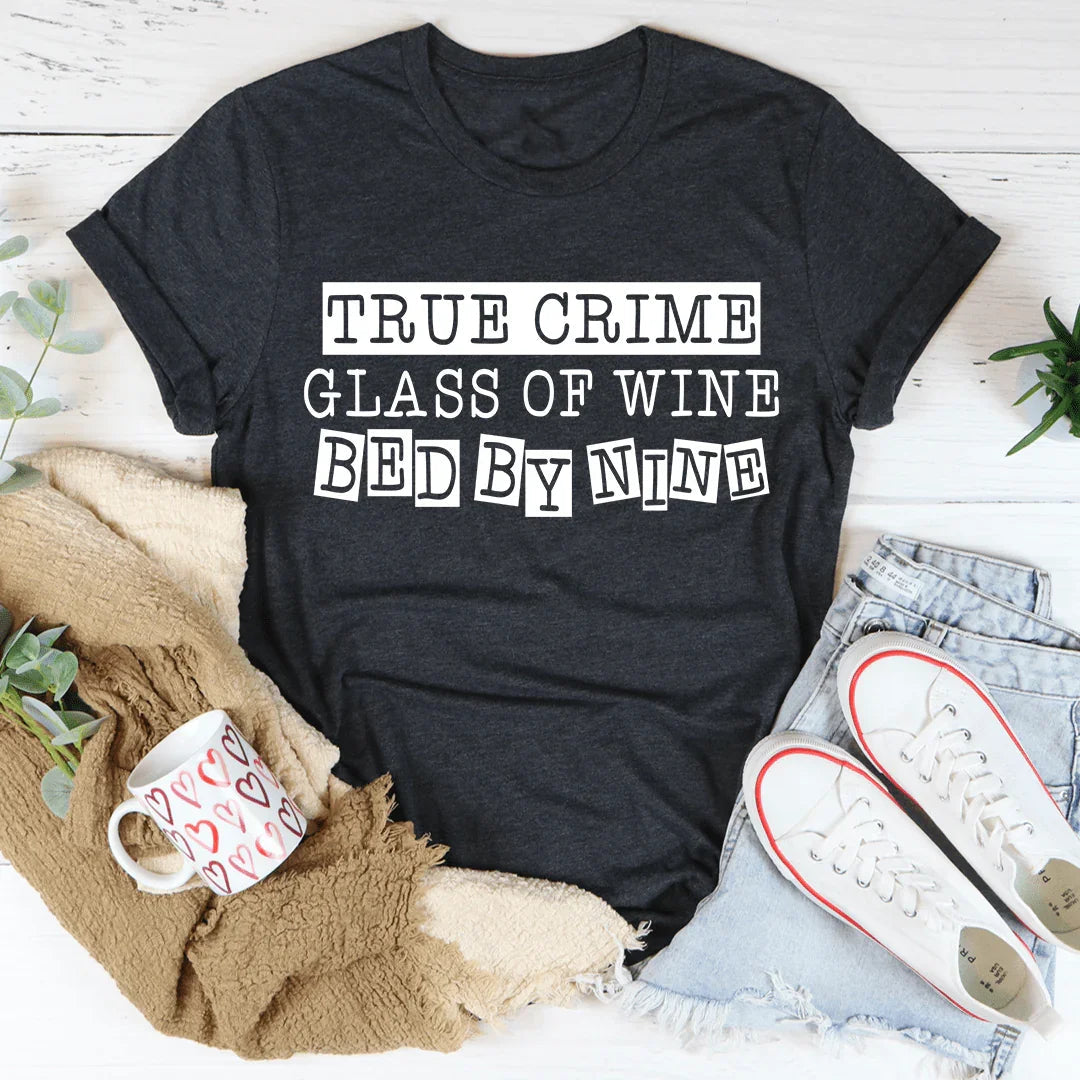 True Crime Glass Of Wine Bed By Nine Tee