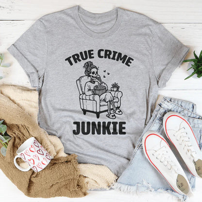 True Crime Junkie Tee