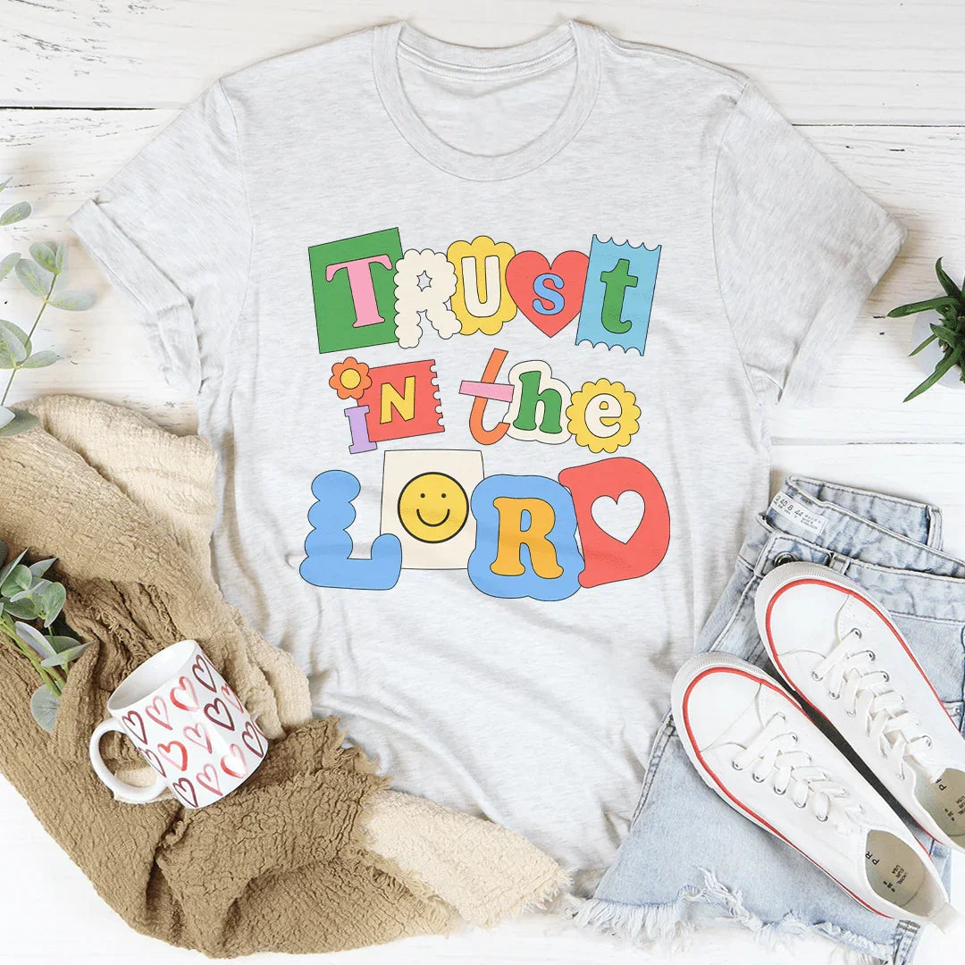 Trust In The Lord Tee