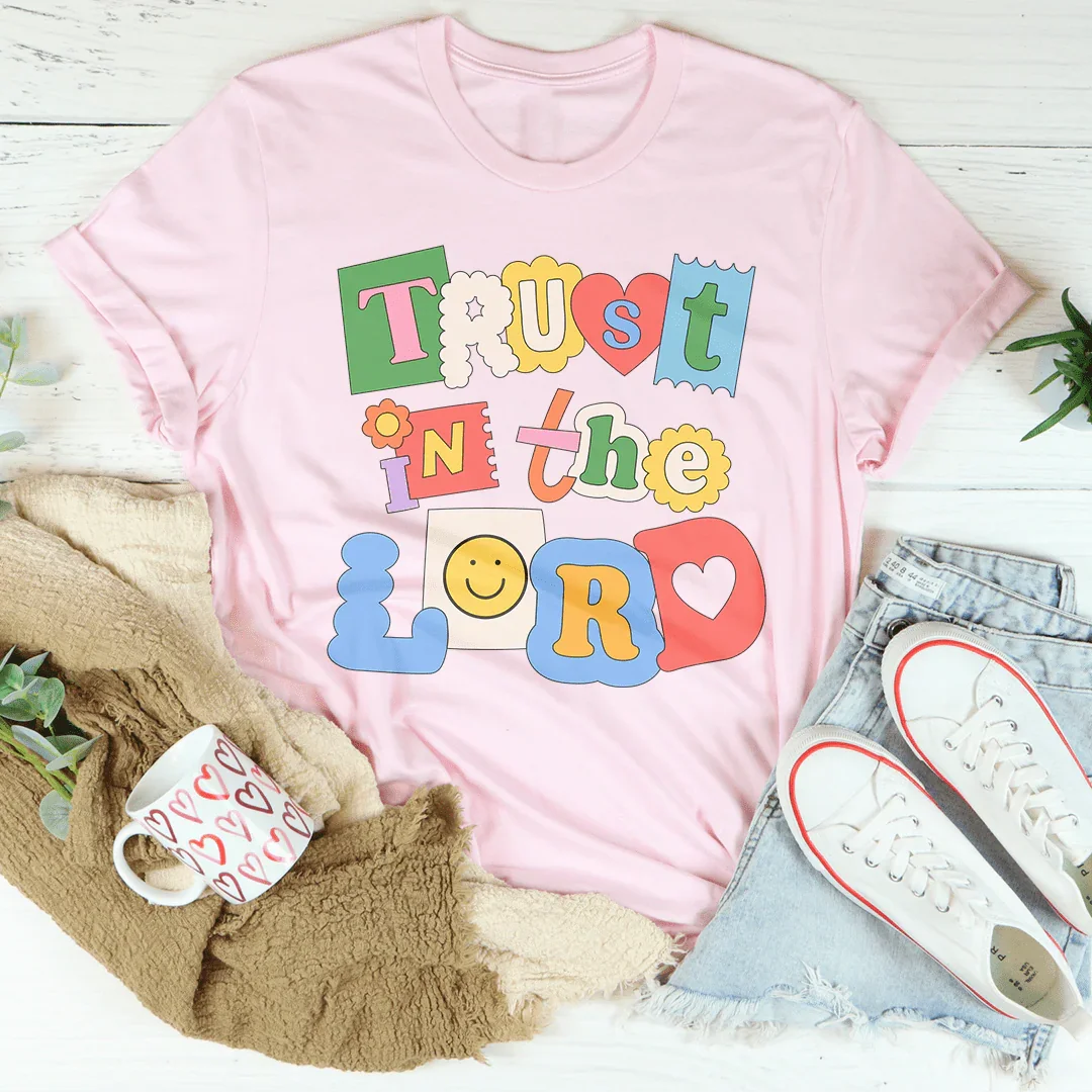 Trust In The Lord Tee