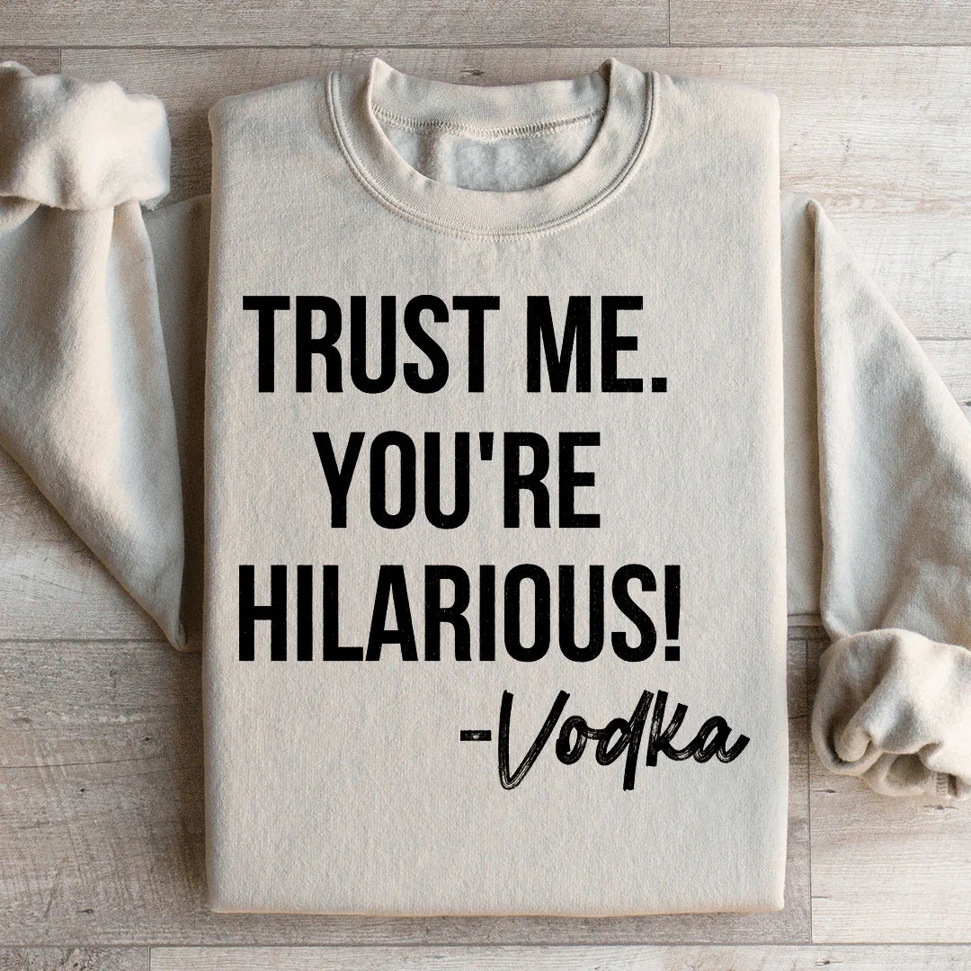 Funny Cocktail Humor Fleece Pullover – \"Trust Me. You&