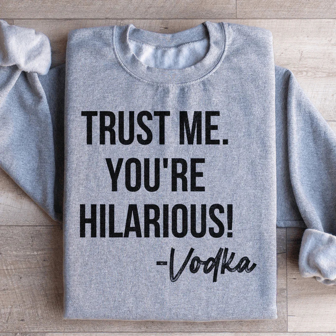 Funny Cocktail Humor Fleece Pullover – \"Trust Me. You&