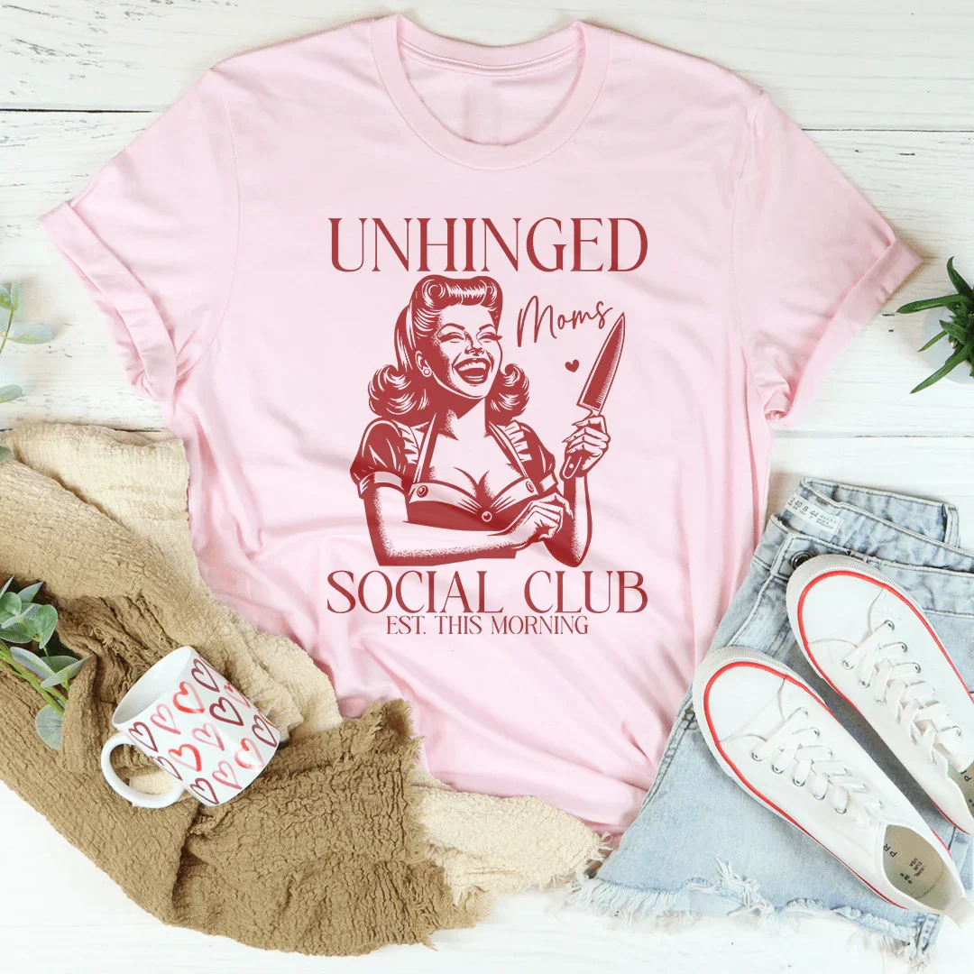 Unhinged Moms Social Club Tee
