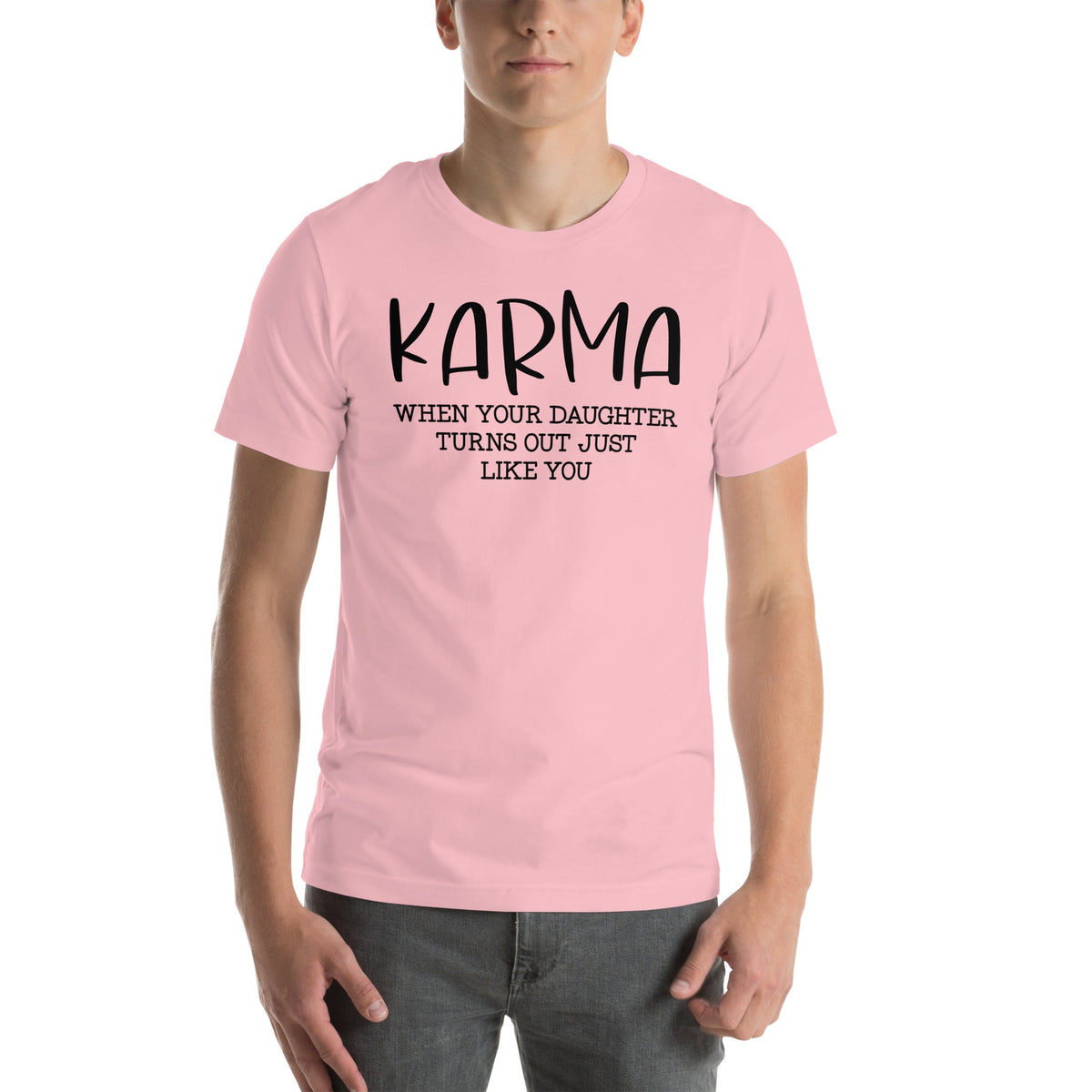 Relatable Mom Karma Graphic Shirt – \"KARMA WHEN YOUR DAUGHTER TURNS OUT\"