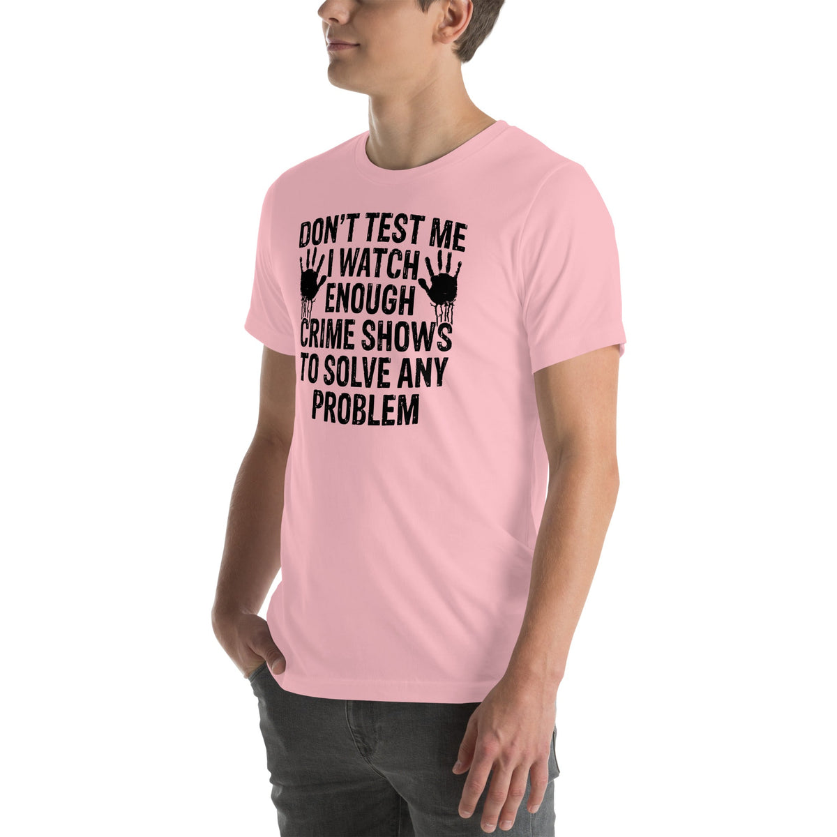 I Watch Enough Crime Shows To Solve Any Problem Tee