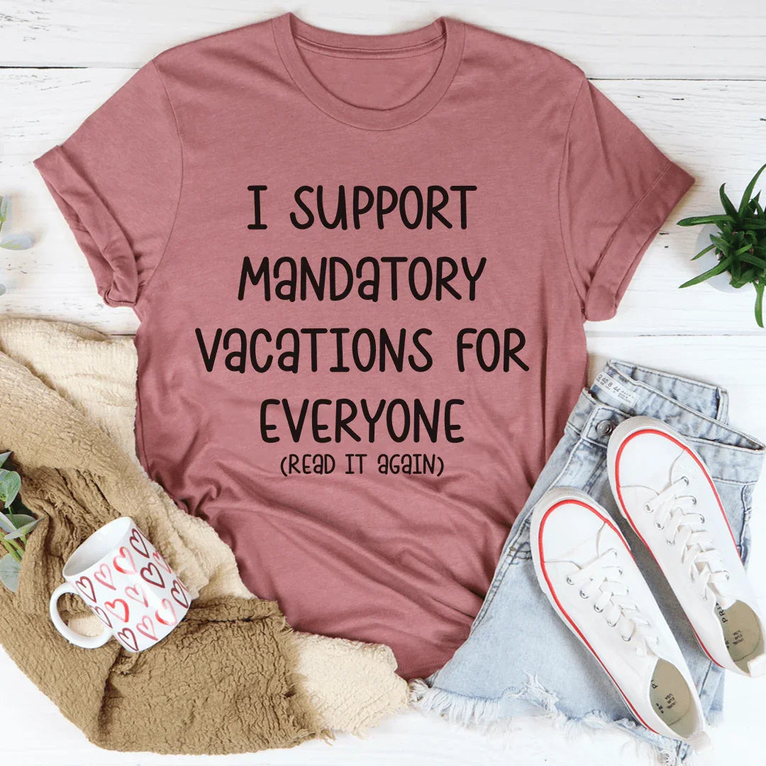 Vacations For Everyone Tee