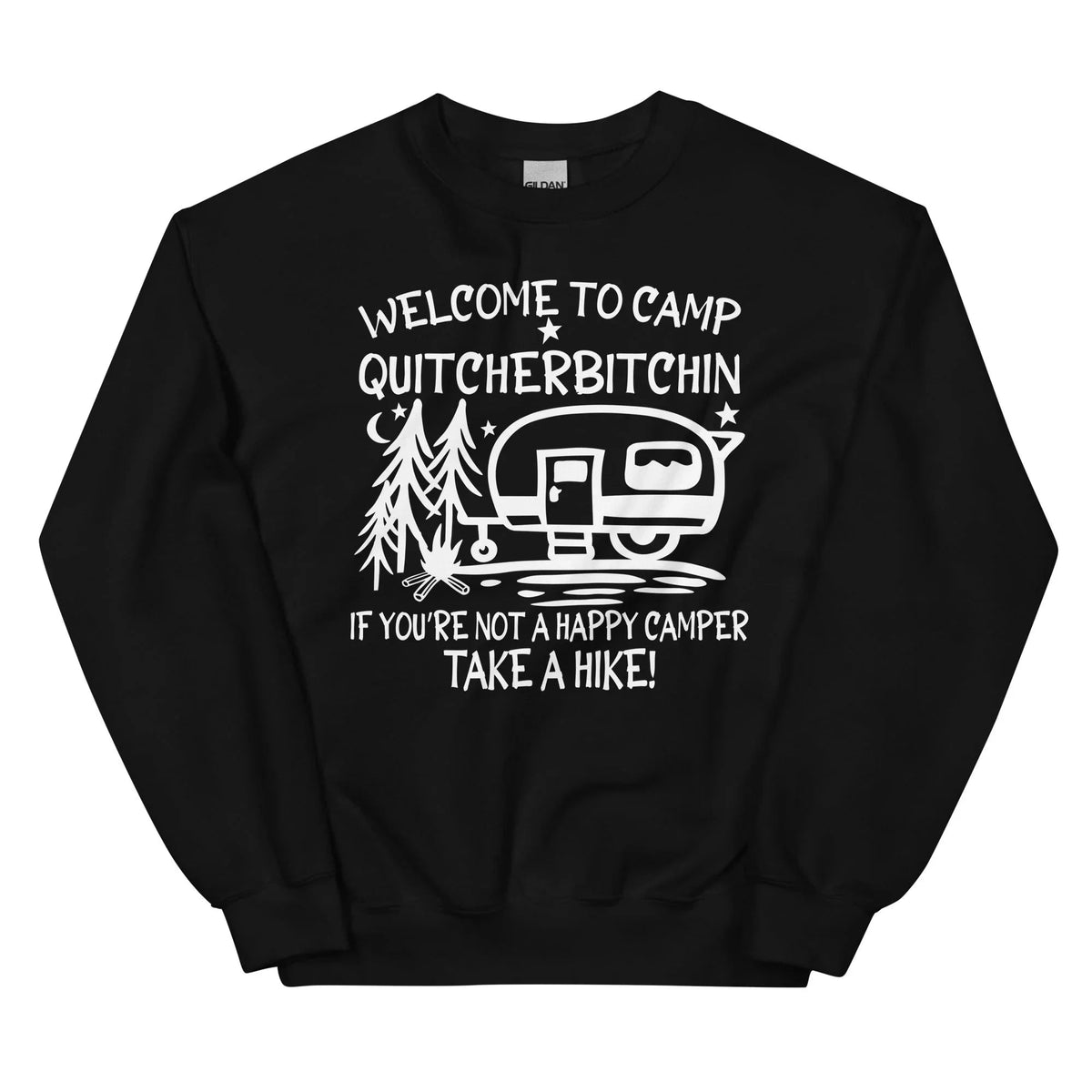 Welcome To Camp Quitcherbitchin Sweatshirt