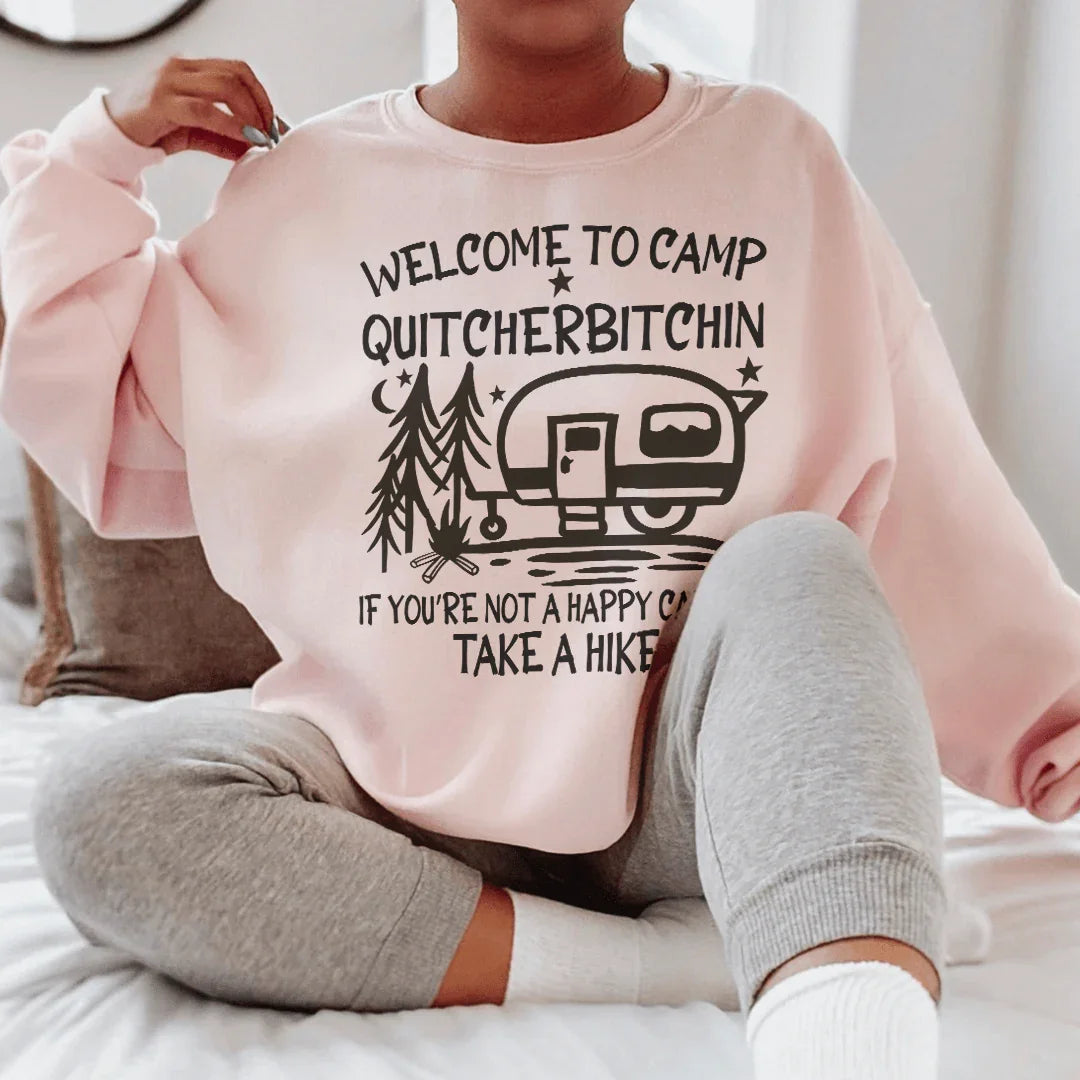 Welcome To Camp Quitcherbitchin Sweatshirt