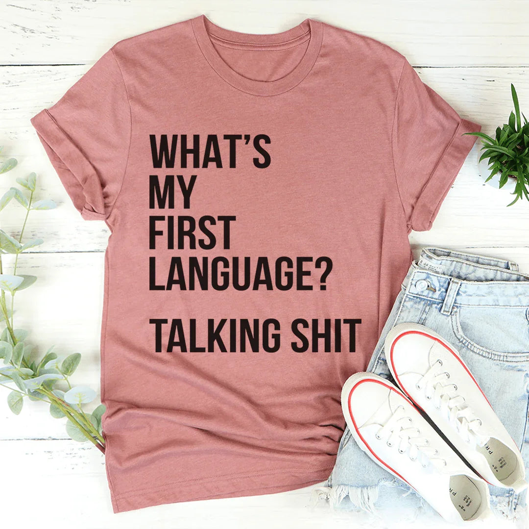 What Is My First Language Tee