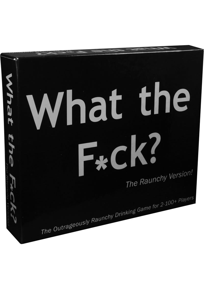 What the F*ck? The Raunchy Version Outrageous Drinking Game