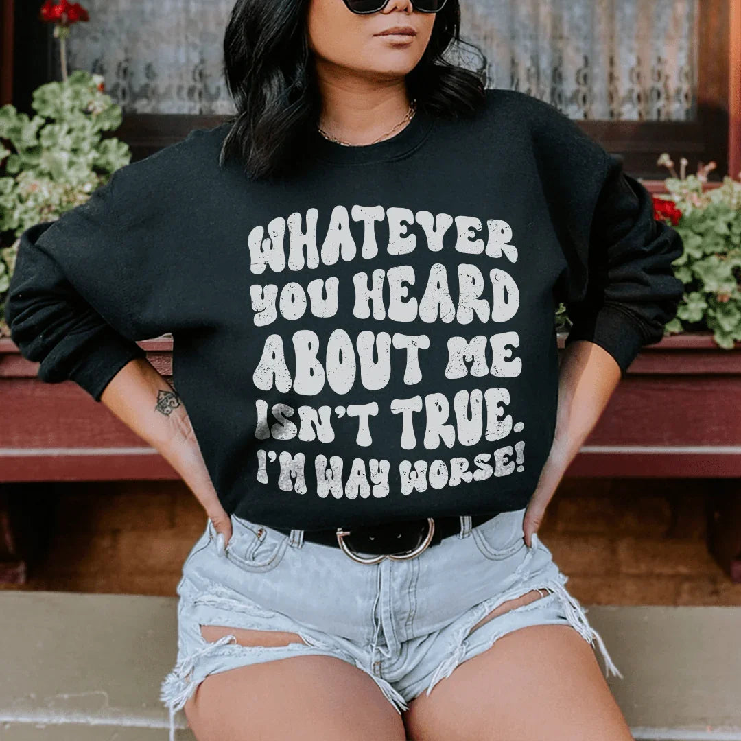 Whatever You Heard About Me Isn&