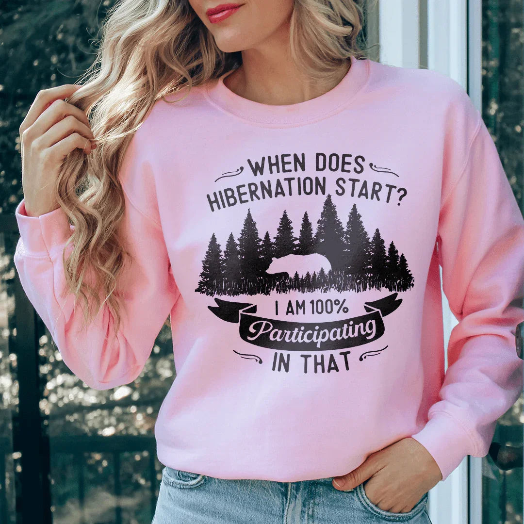 When Does Hibernation Start Sweatshirt