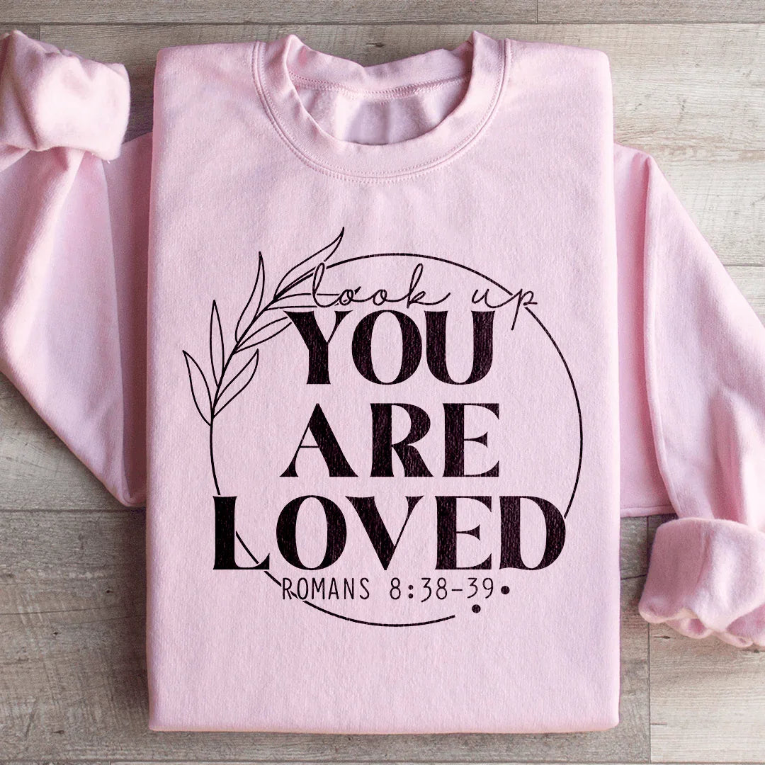 You Are Loved Sweatshirt