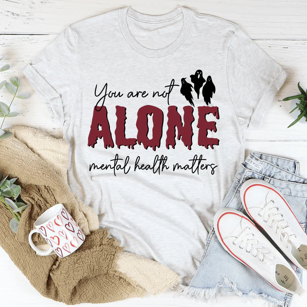 You Are Not Alone Mental Health Awareness Halloween Tee